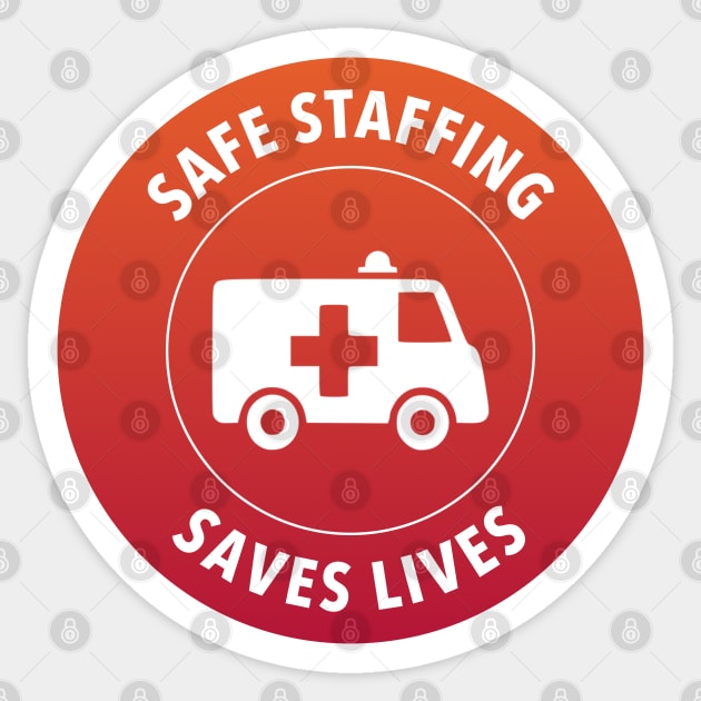 Safe Staffing Saves Lives - PPE Protect Nurses Sticker by Football from the Left